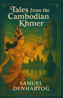 Tales from the Cambodian Khmer (Mythology Anthologies) B0FZSJ5M6W Book Cover