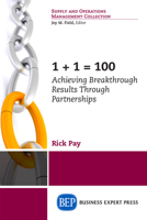 1+1 = 100: Achieving Breakthrough Results Through Partnerships 163157499X Book Cover