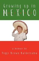 Growing up in Mexico 1440162727 Book Cover