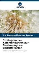Strategien der Kommunikation zur Gewinnung von Eintrittskarten: Ein Ansatz für Hochschuleinrichtungen (German Edition) 6207658477 Book Cover