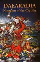 Dalaradia, Kingdom of the Cruthin 0948868252 Book Cover