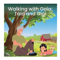Walking with Gaia: Taid and Gigi B0GZ6ZCYBN Book Cover