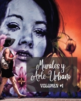 Murales y Arte Urbano: La historia contada en las paredes - Libro de fotos n° 1 B0BZQ98R6P Book Cover