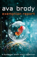 Exemption Report: a dystopian short story collection B08JF2J8RW Book Cover