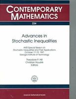 Advances in Stochastic Inequalities: Ams Special Session on Stochastic Inequalities and Their Applications, October 17-19, 1997, Georgia Institute of Technology (Contemporary Mathematics) 0821810863 Book Cover