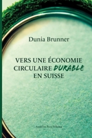 Vers une économie circulaire durable en Suisse (French Edition) 2940715351 Book Cover