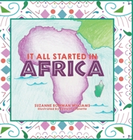 It All Started in Africa 1632964201 Book Cover