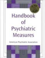 Handbook of Psychiatric Measures (Book with CD-ROM for Windows) 0890424152 Book Cover