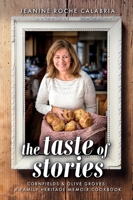 Taste of Stories : Cornfields and Olive Groves, a Family Heritage Cookbook 1737354209 Book Cover