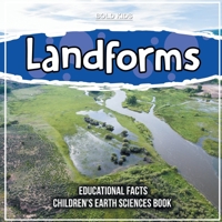 Landforms Educational Facts Children's Earth Sciences Book 1071716514 Book Cover