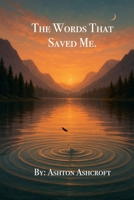 The Words That Saved Me B0FG2FXSYP Book Cover