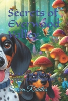 Secrets of Everwood Valley: The Adventures of Copper and Friends B0DQDN5Q12 Book Cover