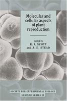 Molecular and Cellular Aspects of Plant Reproduction (Society for Experimental Biology Seminar Series) 0521050480 Book Cover