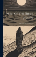 Men of the Bible: Some Lesser-Known Characters 1021179957 Book Cover