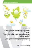 Energieversorgungssystem und Energiezwischenspeicherung in Batterien 3639634756 Book Cover