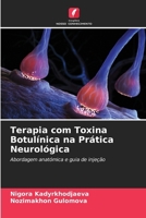 Terapia com Toxina Botulínica na Prática Neurológica 6209148360 Book Cover