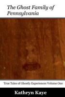 The Ghost Family of Pennsylvania 1492824178 Book Cover