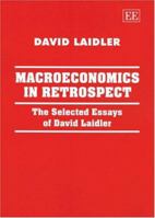 Macroeconomics in Retrospect: The Selected Essays of David Laidler 1843763842 Book Cover