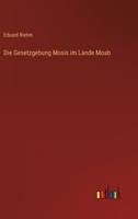 Die Gesetzgebung Mosis im Lande Moab 336802809X Book Cover
