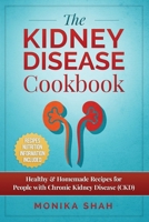 Kidney Disease Cookbook: 85 Healthy & Homemade Recipes for People with Chronic Kidney Disease (Ckd) 1522719555 Book Cover