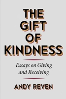 The Gift of Kindness: Essays on Giving and Receiving B0F9VP3G5W Book Cover