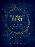 Radiant Rest: Yoga Nidra for Deep Relaxation and Awakened Clarity 1611808553 Book Cover