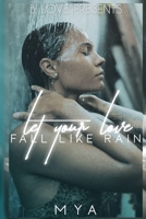 Let Your Love Fall Like Rain B09GTJYMVL Book Cover
