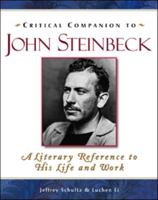 Critical Companion To John Steinbeck: A Literary Reference To His Life And Work (Critical Companion) 0816043019 Book Cover