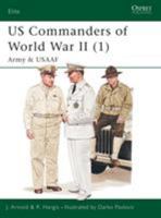 US Commanders of World War II (1) Army and USAF 1841764744 Book Cover