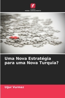Uma Nova Estratégia para uma Nova Turquia? 6205241072 Book Cover