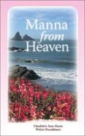 Manna from Heaven 1425115489 Book Cover