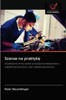 Szanse na praktykę: Oczekiwania firmy wobec przyszłych praktykantów z niepełnosprawnością i bez niepełnosprawności 6200996113 Book Cover