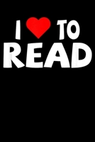 I Love To Read: Notebook- 6 x 9 Blank Notebook, notebook journal, Dairy, 100 pages. 1695547616 Book Cover