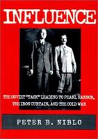 Influence: The Soviet Task Leading to Pearl Harbor, the Iron Curtain, and the Cold War 1930859147 Book Cover