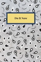Do It Now: Notebook, Journal, Planner, Diary - 120 Sheets of Lined Cream Paper, Medium Ruled, 6" x 9" inches, Numbered Pages 1652060960 Book Cover