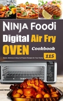 Ninja Foodi Digital Air Fry Oven Cookbook: 115 Quick, Delicious & Easy-to-Prepare Recipes for Your Family B08LPHGX4J Book Cover