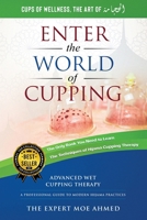 World of Cupping: Advanced Cupping Therapy: A Professional Guide to Modern Hijama Practices 9694492718 Book Cover