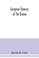 European Theories of the Drama 0343770687 Book Cover