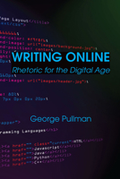 Writing Online: Rhetoric for the Digital Age 162466458X Book Cover