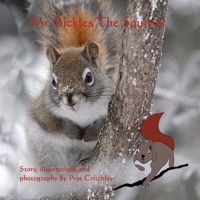 Mr. Bickles The Squirrel B09MF7F2YG Book Cover