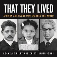 That They Lived: African Americans Who Changed the World 0814347541 Book Cover