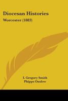 Diocesan Histories: Worcester 0548734356 Book Cover