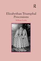 Elizabethan Triumphal Processions 1138383651 Book Cover