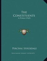 The Constituents: A Poem 1356803768 Book Cover