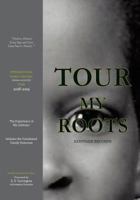 Tour My Roots: International Family History Year 2018-2019 1981685936 Book Cover