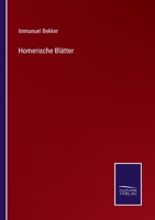 Homerische Bl�tter (Classic Reprint) 3741171964 Book Cover