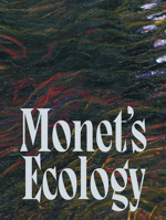 Monet's Ecology 6557770640 Book Cover