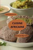 Cuisine africaine: Cuisine du Burkina Faso - Recettes du Niger faciles - Recettes faciles du Mali (French Edition) B0F9XBJK31 Book Cover