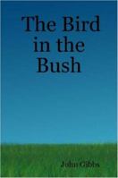 The Bird in the Bush 1847282547 Book Cover