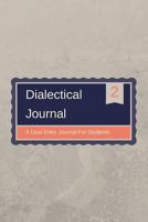 Dialectical Journal A Dual Entry Journal For Students: English Language Arts, Reading Circles, Reading Groups, Strategies, Workbook for ELA Small 6x9 Size 100 Pages 1725144158 Book Cover